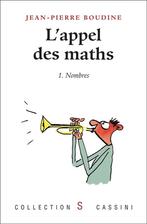 L'appel Des Maths Tome 1 : Nombres 