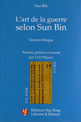 L Art De La Guerre Selon Sun Bin (version Bilingue) 