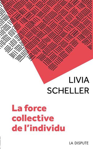 La Force Collective De L'individu : Histoires De Travail Et Clinique De L'activite 
