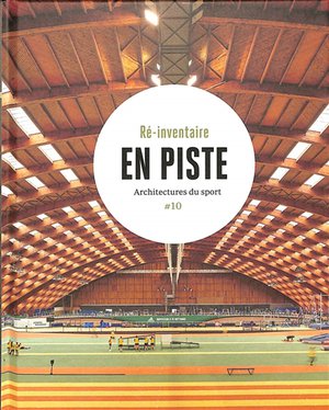 En Piste : Architecture Du Sport 