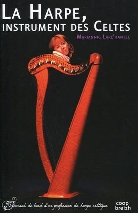 La Harpe ; Instrument Des Celtes 