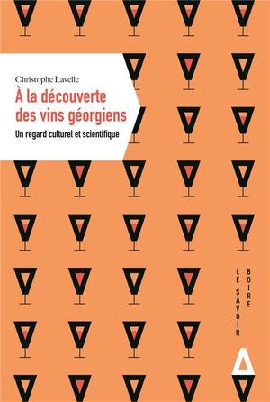 A La Decouverte Du Vin Georgien : Un Regard Culturel Et Scientifique 