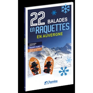 Auvergne 22 balades en raquettes  