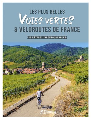 France plus belles voies vertes & véloroutes de France  