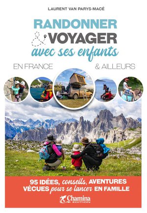 Randonner & voyager avec ses enfants en France & ailleurs  