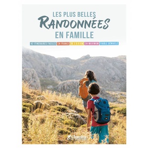 Plus belles randonnées en famille - 92 itinér. faciles en France  