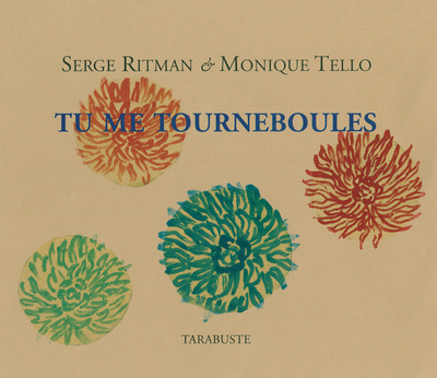 Tu Me Tourneboules : Serge Ritman Et Monique Tello 