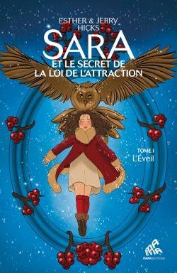 Sara Et Le Secret De La Loi De L'attraction Tome 1 : L'eveil 