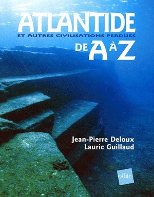 Atlantide Et Autres Civilisations Perdues De A A Z 