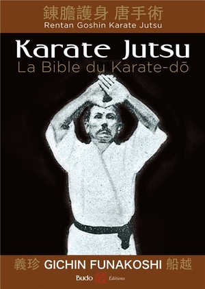 Karate Jutsu ; La Bible Du Karate-do 