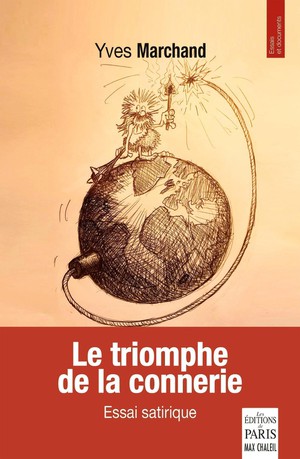 Le Triomphe De La Connerie : Essai Satirique 