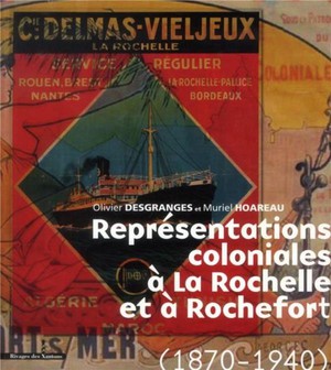 Representations Coloniales A La Rochelle Et A Rochefort 