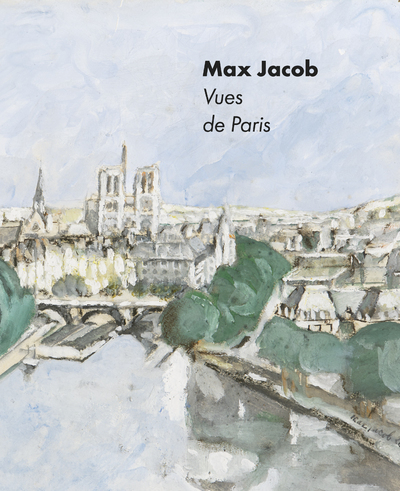 Max Jacob. Vu(es) De Paris 