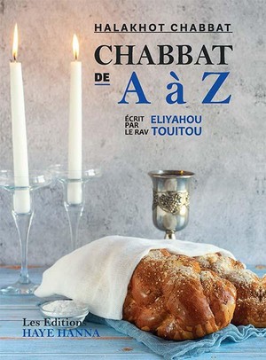 Chabbat De A A Z : Halakhot Chabbat 