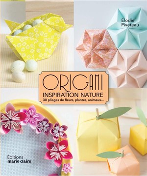 Origami Inspiration Nature ; 30 Pliages De Fleurs, Plantes, Animaux... 