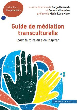 Guide De Mediation Transculturelle : Pour La Faire Ou S'en Inspirer 