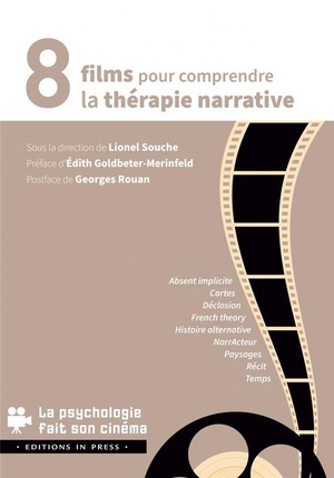 8 Films Pour Comprendre La Therapie Narrative 