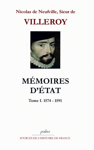 Memoires D'etat T.1 (1574-1591) 