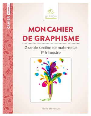 Cahier : Mon Cahier De Graphisme Grande Section De Maternelle 
