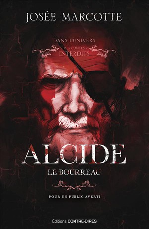 Alcide, Le Bourreau 