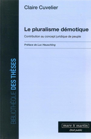 Le Pluralisme Demotique ; Contribution Au Concept Juridique De Peuple 