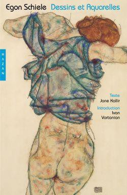 Egon Schiele : Dessins Et Aquarelles 