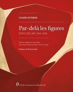 Par-dela Les Figures : Ecrits Complets Sur L'art, 1964-2006 