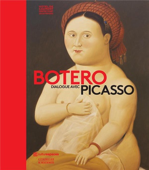 Botero ; Dialogue Avec Picasso 