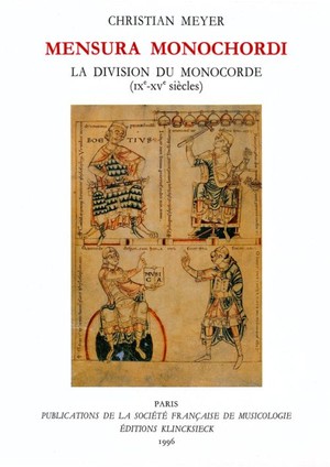 Mensura Monochordi ; La Division Du Monochorde (ixe-xve Siecle) 