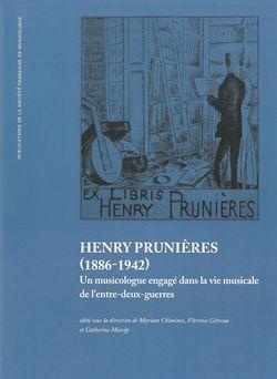 Henry Prunieres (1886-1942) ; Un Musicologue Engage Dans La Vie Musicale De L'entre-deux-guerres 