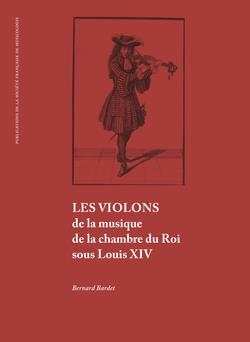 Les Violons De La Musique De La Chambre Du Roi Sous Louis Xiv 