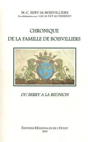 Chronique De La Famille De Boisvilliers : Du Berry A La Reunion 