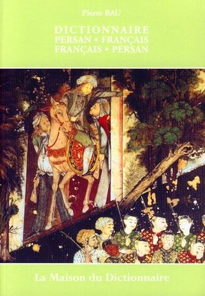 Dictionnaire Francais/persan - Persan/francais 