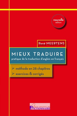 Mieux Traduire : Pratique De La Traduction De L'anglais Au Francais 