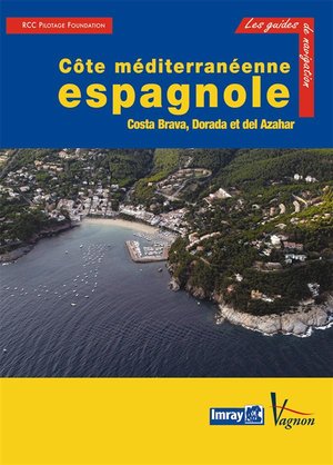 Cote Mediterraneenne Espagnole, Costa Brava, Dorada Et Del Azahar 