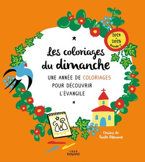 Les Coloriages Du Dimanche : Annee C ; Une Annee De Coloriages Pour Decouvrir L'evangile (edition 2024/2025) 