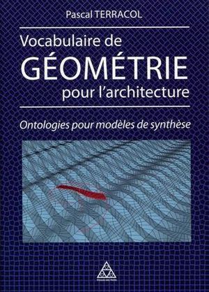 Vocabulaire De Geometrie Pour L'architecture ; Ontologies Pour Modeles De Synthese 