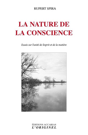 La Nature De La Conscience ; Essais Sur L'unite De L'esprit Et De La Matiere 