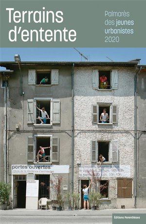 Terrains D'entente ; Palmares Des Jeunes Urbanistes 2020 