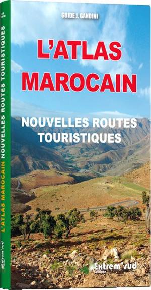 L'atlas Marocain, Nouvelles Routes touristiques  