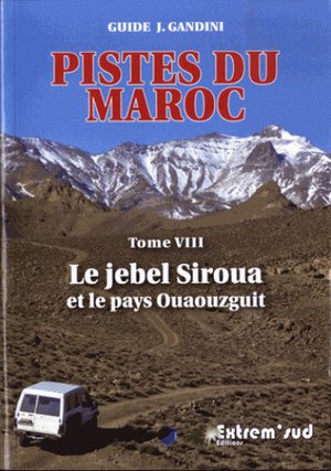 Maroc pistes du M. T8 Le jebel Siroua et le pays Ouaouzguit VIII 