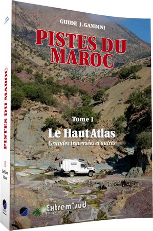 Maroc pistes du M. Tome 1 Haut Atlas I 