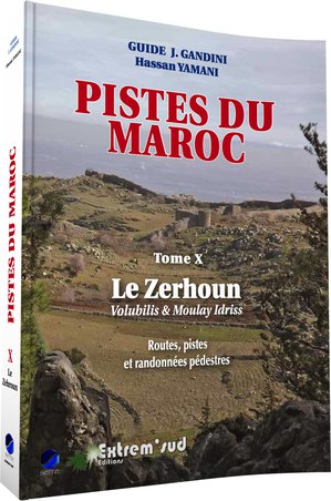 Maroc pistes du M. Tome 10 Le Zerhoun - Volubilis & Moulay Idriss X 