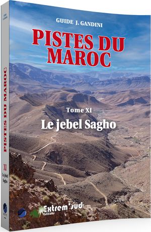 Maroc pistes du M. Tome 11 Le jebel Sagho XI 