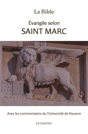 Evangile Selon Saint Marc : Avec Les Commentaires De L'universite De Navarre 