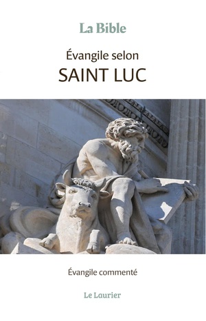 Evangile Selon Saint Luc : Evangile Commente 