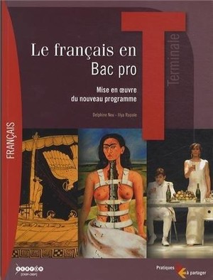 Le Francais En Bac Pro ; Mise En Oeuvre Du Nouveau Programme 