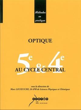 Optique Au Cycle Central ; Cinquieme Et Quatrieme 