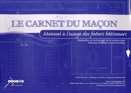 Le Carnet Du Macon - Manuel A L'usage Des Futurs Batisseurs 