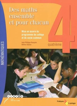 Des Maths Ensemble Et Pour Chacun 4e - Mise En Oeuvre Du Programme Du College Et Du Socle Commun 